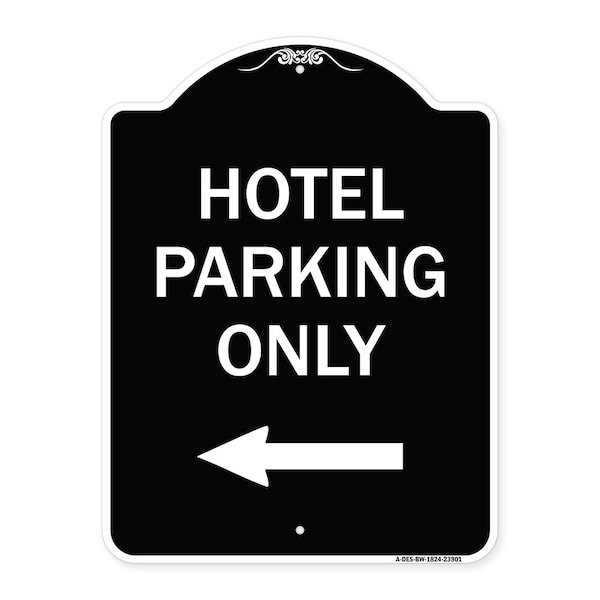Signmission Hotel Parking Only With Left Arrow Heavy-Gauge Aluminum Architectural Sign, 24" x 18", BW-1824-23901 A-DES-BW-1824-23901 - main